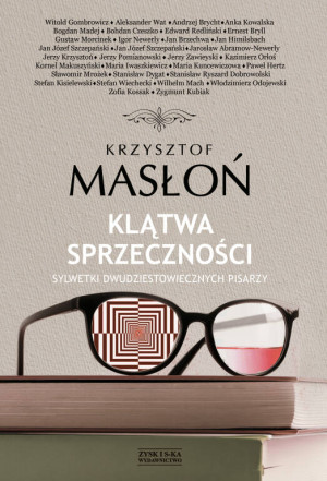 Klątwa sprzeczności. Sylwetki dwudziestowiecznych pisarzy