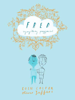 Fred - wymyślony przyjaciel