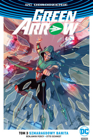 Szmaragdowy banita. Green Arrow. Tom 3
