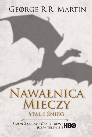 Nawałnica mieczy. Stal i śnieg. Pieśń Lodu i Ognia. Tom 3