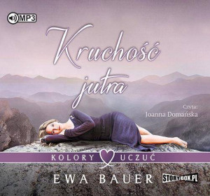 Kruchość jutra. Kolory uczuć. Tom 2. Audiobook
