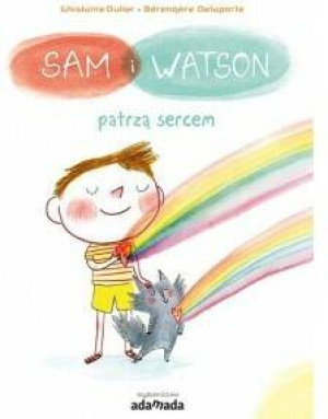 Sam i Watson patrzą sercem