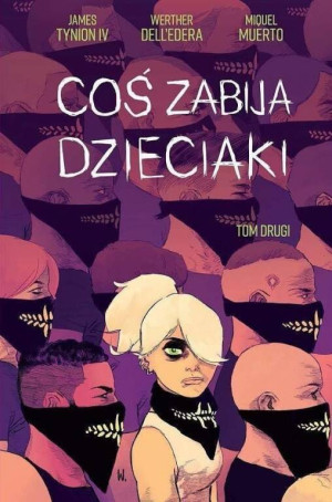 Coś zabija dzieciaki. Tom 2