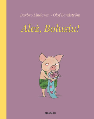 Ależ Bolusiu. Boluś Tom 1