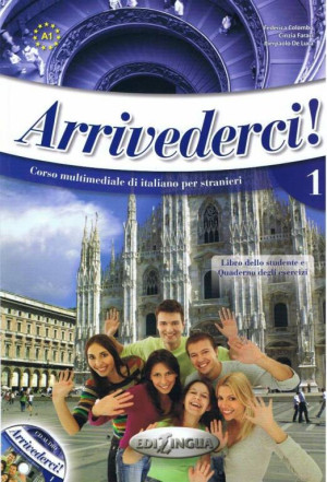 Arrivederci! 1. Corso multimediale di italiano per stranieri ( Podręcznik z ćwiczeniami). Szkoła ponadpodstawowa. Język włoski + CD