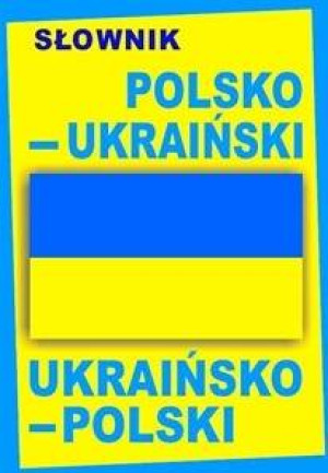 Słownik polsko-ukraiński, ukraińsko-polski