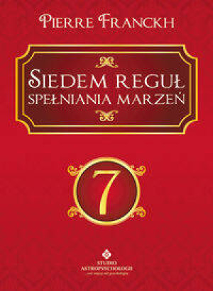 Siedem reguł spełniania marzeń
