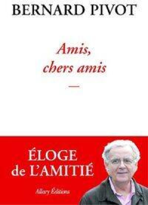 Amis, chers amis