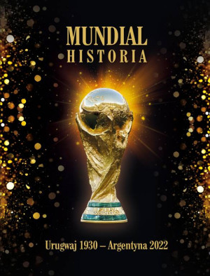 Mundial. Historia. Urugwaju 1930. Argentyna 2022