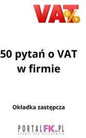 50 pytań o VAT w firmie