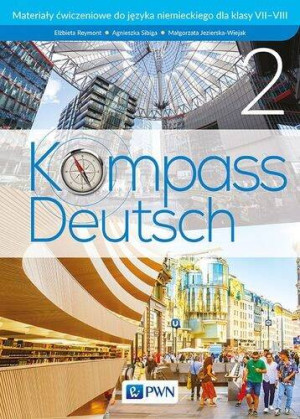 Kompass Deutsch 2. A1/A2. Klasy 7-8. Materiały ćwiczeniowe. Język niemiecki