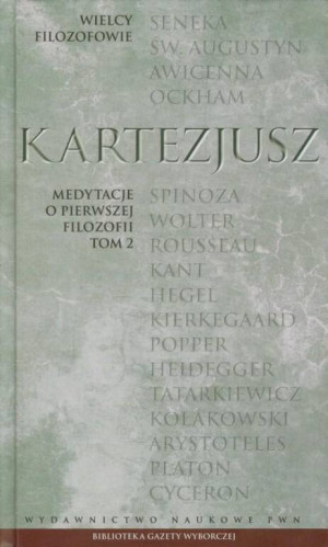 Medytacje o pierwszej filozofii. Wielcy Filozofowie. Tom 2