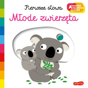 Młode zwierzęta. Akademia mądrego dziecka