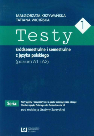 Testy 1 śródsemestralne i semestralne z języka polskiego. Poziom A1-A2