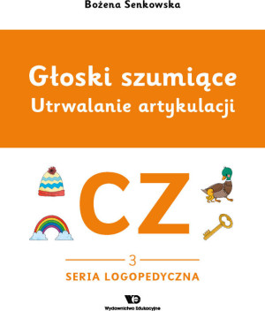 Głoski szumiące. Utrwalanie artykulacji. Głoska cz