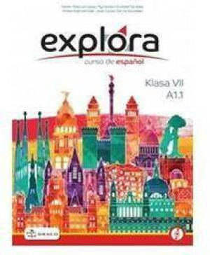 Explora. Curso de espanol. A1.1. Klasa VII. Język hiszpański
