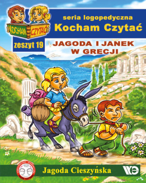 Jagoda i Janek w Grecji. Kocham Czytać. Seria Logopedyczna. Zeszyt 19