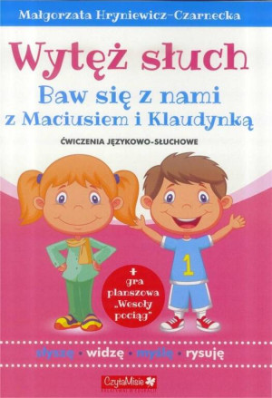 Wytęż słuch. Baw się z nami z Maciusiem i Klaudynką. Ćwiczenia językowo-słuchowe