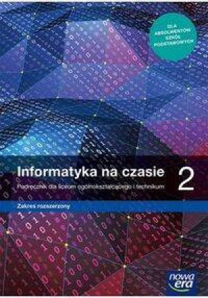 Informatyka na czasie 2. Podręcznik do liceum ogólnokształcącego i technikum. Zakres rozszerzony