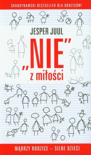 "Nie" z miłości. Mądrzy rodzice - silne dzieci