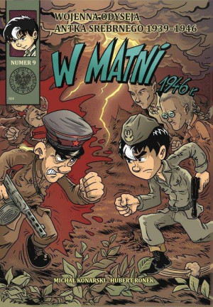 W matni 1946 r. Wojenna odyseja Antka Srebrnego. Tom 9