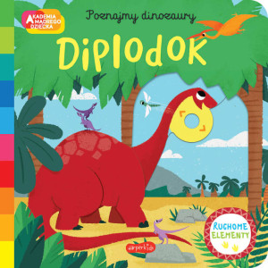 Diplodok. Poznajmy dinozaury. Akademia mądrego dziecka