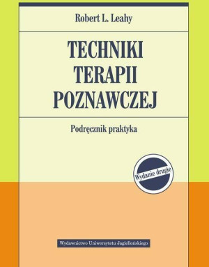 Techniki terapii poznawczej. Podręcznik praktyka