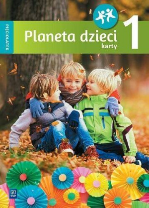 Planeta dzieci. Karty pracy. Pięciolatek. Część 1