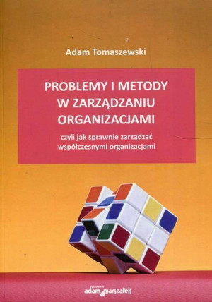 Problemy i metody w zarządzaniu organizacjami