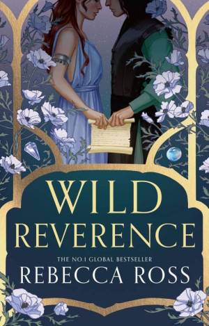 Wild Reverence. Rebecca Ross