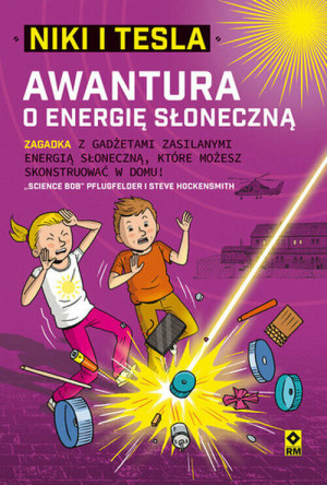 Awantura o energię słoneczną. Niki i Tesla. Tom 6