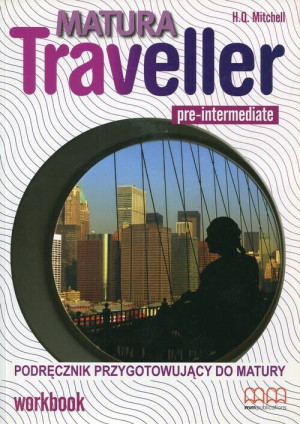Matura Traveller Pre-Interm. Podręcznik przygotowujący do matury