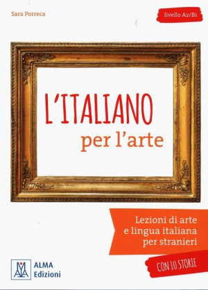 Litaliano per larte. A2/B1. Podręcznik + audio online. Język włoski