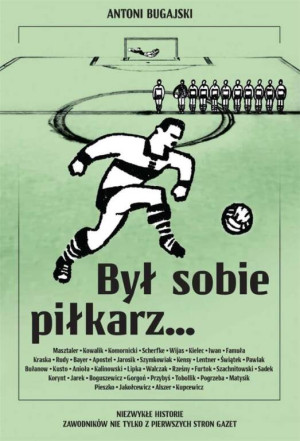 Był sobie piłkarz... Biblioteka Przeglądu Sportowego