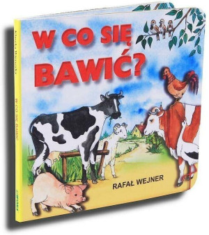 W co się bawić?