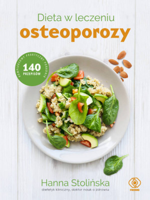Dieta w leczeniu osteoporozy. 140 przepisów