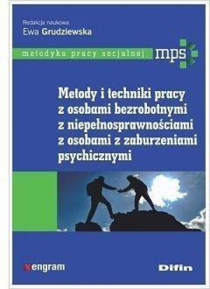 Metody i techniki pracy z osobami bezrobotnymi z niepełnosprawnościami