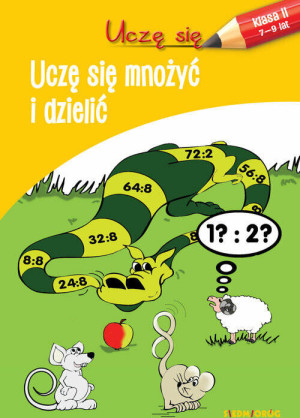 Uczę się mnożyć i dzielić. Uczę się