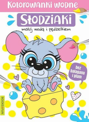 Słodziaki. Kolorowanki wodne