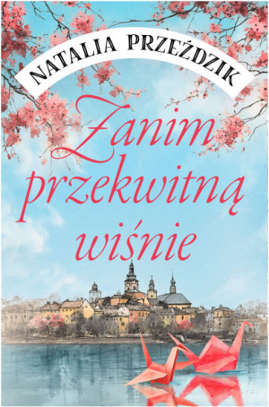 Zanim przekwitną wiśnie