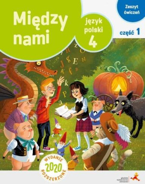 Między nami 4. Język polski. Zeszyt ćwiczeń. Część 1. Wydanie rozszerzone