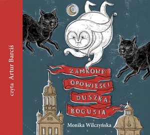 Zamkowe opowieści duszka Bogusia. Audiobook