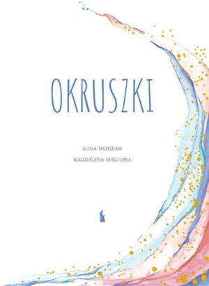 Okruszki. 26 historii spisanych przez rodziców po stracie dziecka