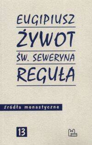 Żywot św Seweryna Reguła