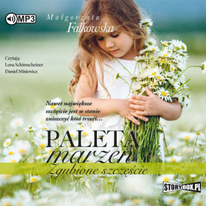 Zgubione szczęście. Paleta marzeń. Tom 2. Audiobook