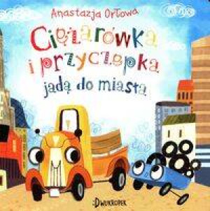 Ciężarówka i przyczepka jadą do miasta. Ciężarówka i przyczepka. Tom 3