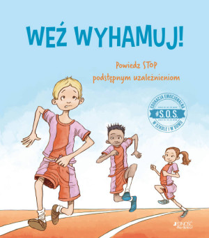 #S.O.S. Weź wyhamuj! Powiedz STOP podstępnym uzależnieniom