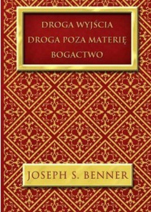 Droga wyjścia. Droga poza materię. Bogactwo.