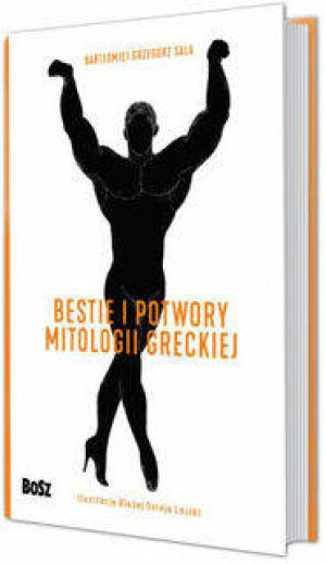 Bestie i potwory mitologii greckiej. Leksykon