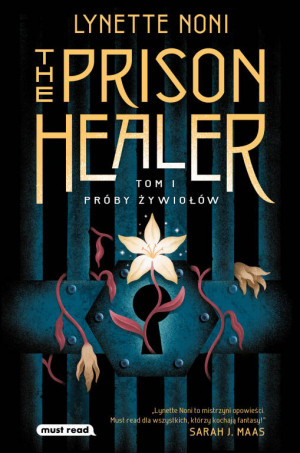 Próby żywiołów. The Prison Healer. Tom 1